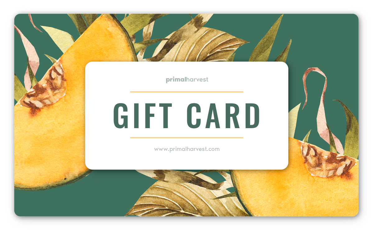 Primal Harvest Gift Card